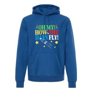 Oh My! How The Days Fly! 100th Day Of School Gift Premium Hoodie