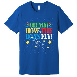 Oh My! How The Days Fly! 100th Day Of School Gift Premium T-Shirt