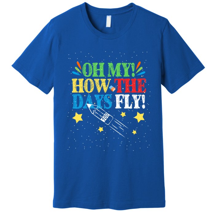 Oh My! How The Days Fly! 100th Day Of School Gift Premium T-Shirt