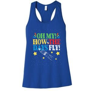 Oh My! How The Days Fly! 100th Day Of School Gift Women's Racerback Tank