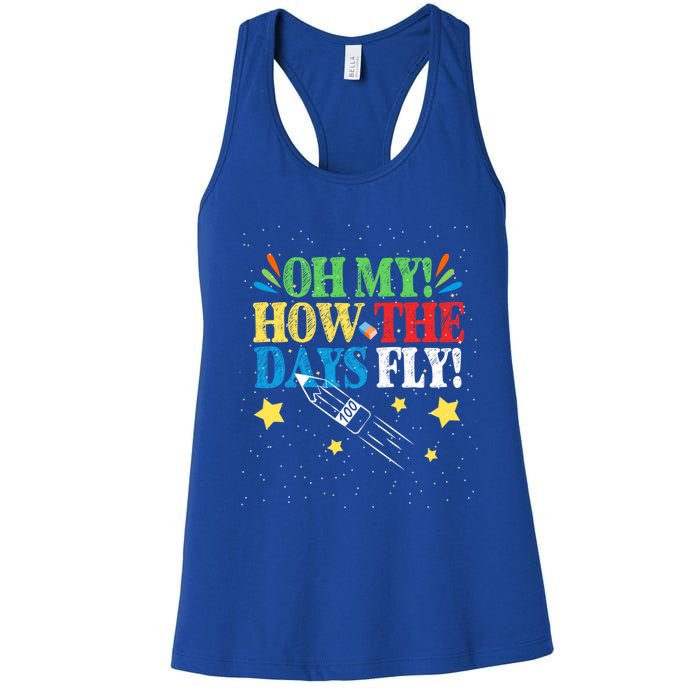 Oh My! How The Days Fly! 100th Day Of School Gift Women's Racerback Tank