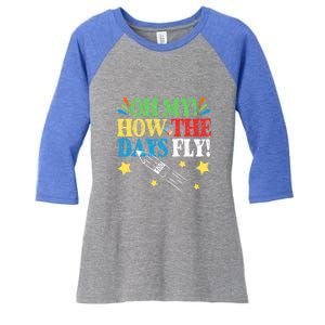 Oh My! How The Days Fly! 100th Day Of School Gift Women's Tri-Blend 3/4-Sleeve Raglan Shirt