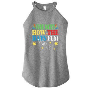 Oh My! How The Days Fly! 100th Day Of School Gift Women's Perfect Tri Rocker Tank