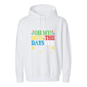 Oh My! How The Days Fly! 100th Day Of School Gift Garment-Dyed Fleece Hoodie