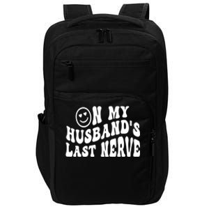 On My Husband's Last Nerve Funny Houmer hilarious Wife Impact Tech Backpack