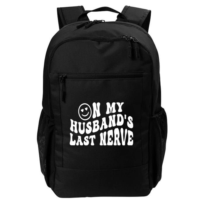 On My Husband's Last Nerve Funny Houmer hilarious Wife Daily Commute Backpack