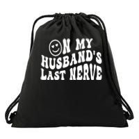 On My Husband's Last Nerve Funny Houmer hilarious Wife Drawstring Bag