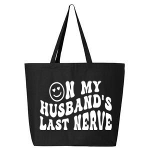 On My Husband's Last Nerve Funny Houmer hilarious Wife 25L Jumbo Tote