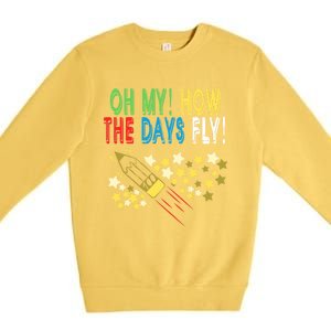 Oh My! How The Days Fly! 100th Day Of School Gift Premium Crewneck Sweatshirt