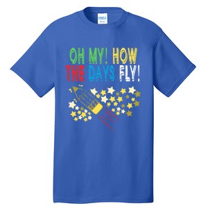 Oh My! How The Days Fly! 100th Day Of School Gift Tall T-Shirt