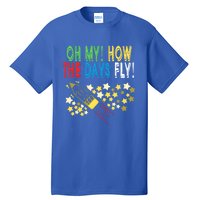 Oh My! How The Days Fly! 100th Day Of School Gift Tall T-Shirt