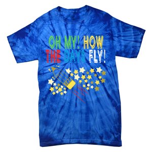 Oh My! How The Days Fly! 100th Day Of School Gift Tie-Dye T-Shirt