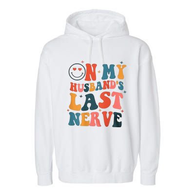 On My Husband's Last Nerve (On back) Funny Garment-Dyed Fleece Hoodie