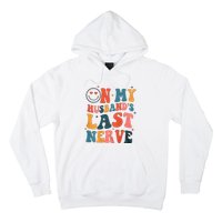 On My Husband's Last Nerve (On back) Funny Hoodie