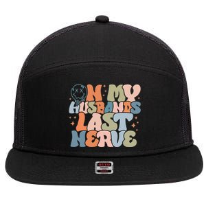 On My Husband's Last Nerve Wife Life Husband 7 Panel Mesh Trucker Snapback Hat