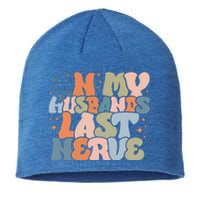 On My Husband's Last Nerve Wife Life Husband Sustainable Beanie