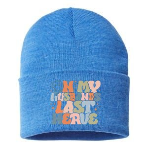 On My Husband's Last Nerve Wife Life Husband Sustainable Knit Beanie