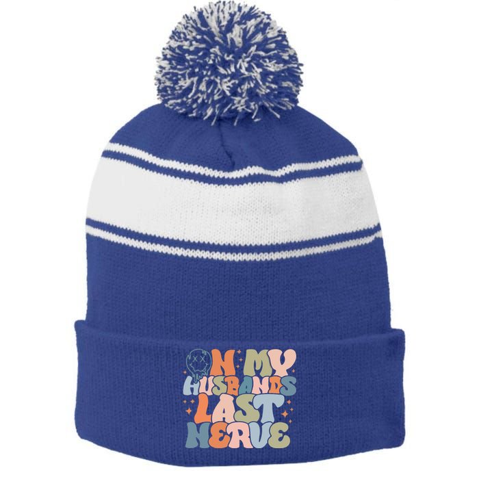 On My Husband's Last Nerve Wife Life Husband Stripe Pom Pom Beanie