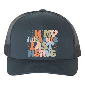 On My Husband's Last Nerve Wife Life Husband Yupoong Adult 5-Panel Trucker Hat