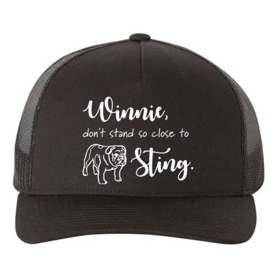 Only Murders In The Building, Winnie, Don't Stand So Close To Sting Yupoong Adult 5-Panel Trucker Hat