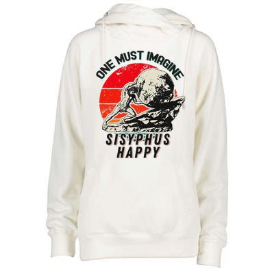 One Must Imagine Sisyphus Happy Cool Sisyphus Meme Womens Funnel Neck Pullover Hood