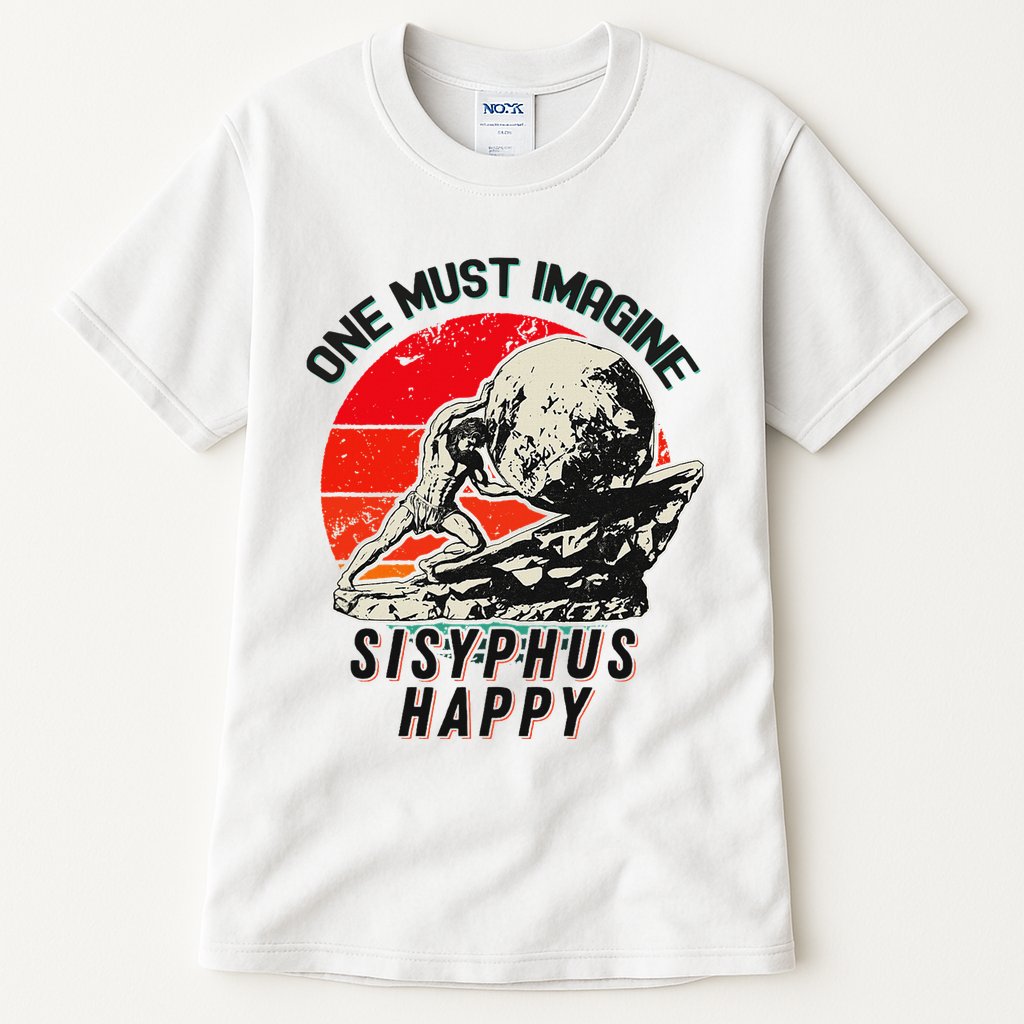 One Must Imagine Sisyphus Happy Cool Sisyphus Meme Tall T-Shirt
