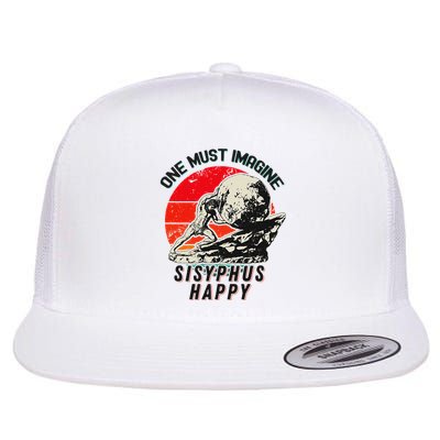 One Must Imagine Sisyphus Happy Cool Sisyphus Meme Flat Bill Trucker Hat