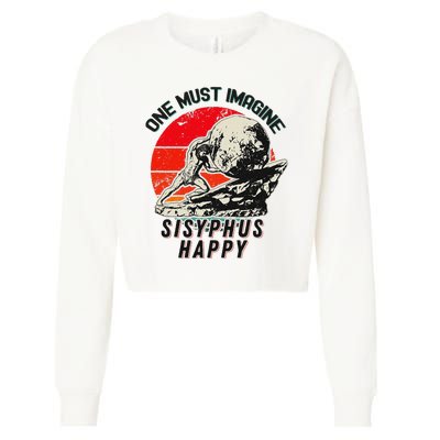 One Must Imagine Sisyphus Happy Cool Sisyphus Meme Cropped Pullover Crew