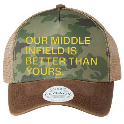 Our Middle Infield Is Better Than Yours Legacy Tie Dye Trucker Hat