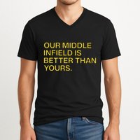 Our Middle Infield Is Better Than Yours V-Neck T-Shirt