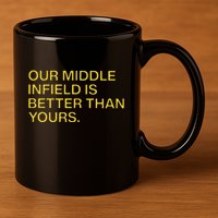 Our Middle Infield Is Better Than Yours 11oz C Handle Ceramic Mug