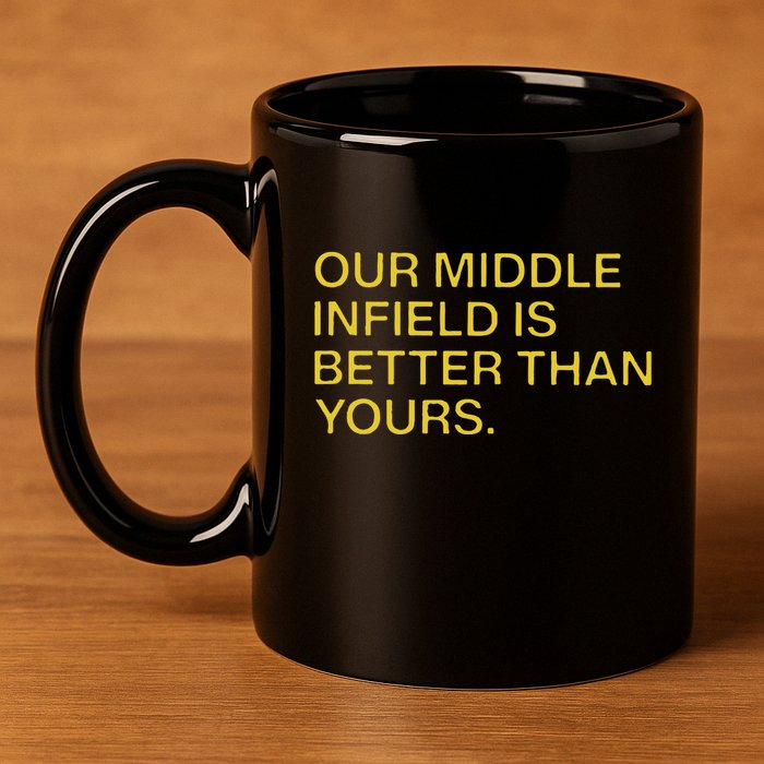 Our Middle Infield Is Better Than Yours 11oz C Handle Ceramic Mug