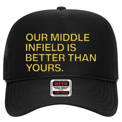 Our Middle Infield Is Better Than Yours Trucker Hat