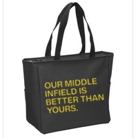 Our Middle Infield Is Better Than Yours Zip Tote Bag