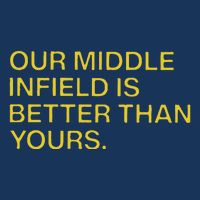 Our Middle Infield Is Better Than Yours Infant Baby Jersey Bodysuit