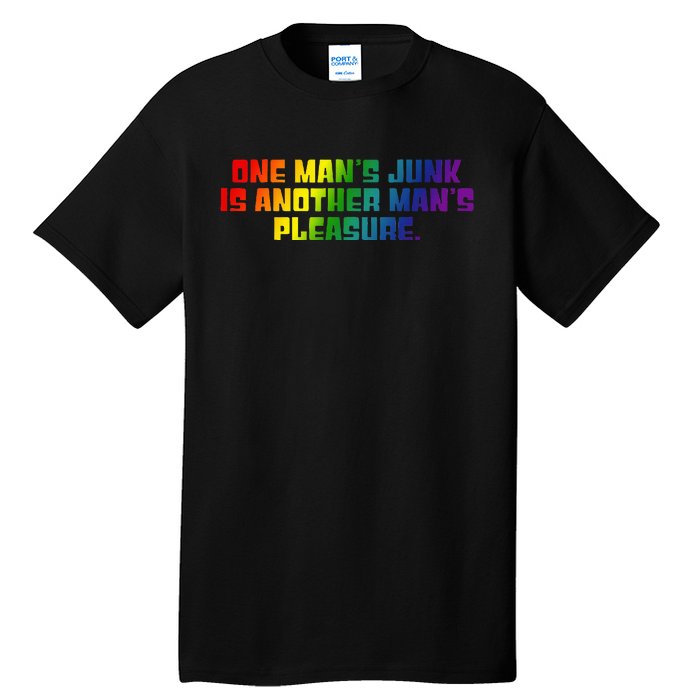 One ManS Junk Is Another ManS Pleasure Lgbt Rainbow Tall T-Shirt