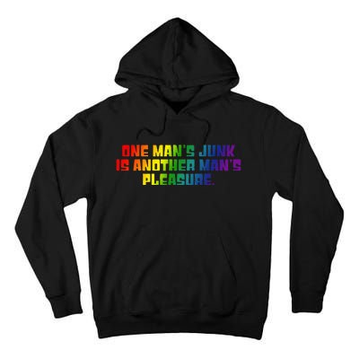 One ManS Junk Is Another ManS Pleasure Lgbt Rainbow Tall Hoodie