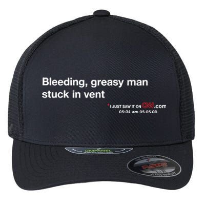 On My Laptop At Bleeding Greasy Man Stuck In Vent Flexfit Unipanel Trucker Cap