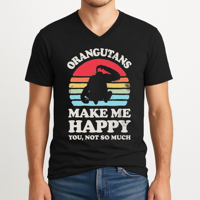 Orangutans Make Me Happy You Not So Much Orangutan Retro V-Neck T-Shirt
