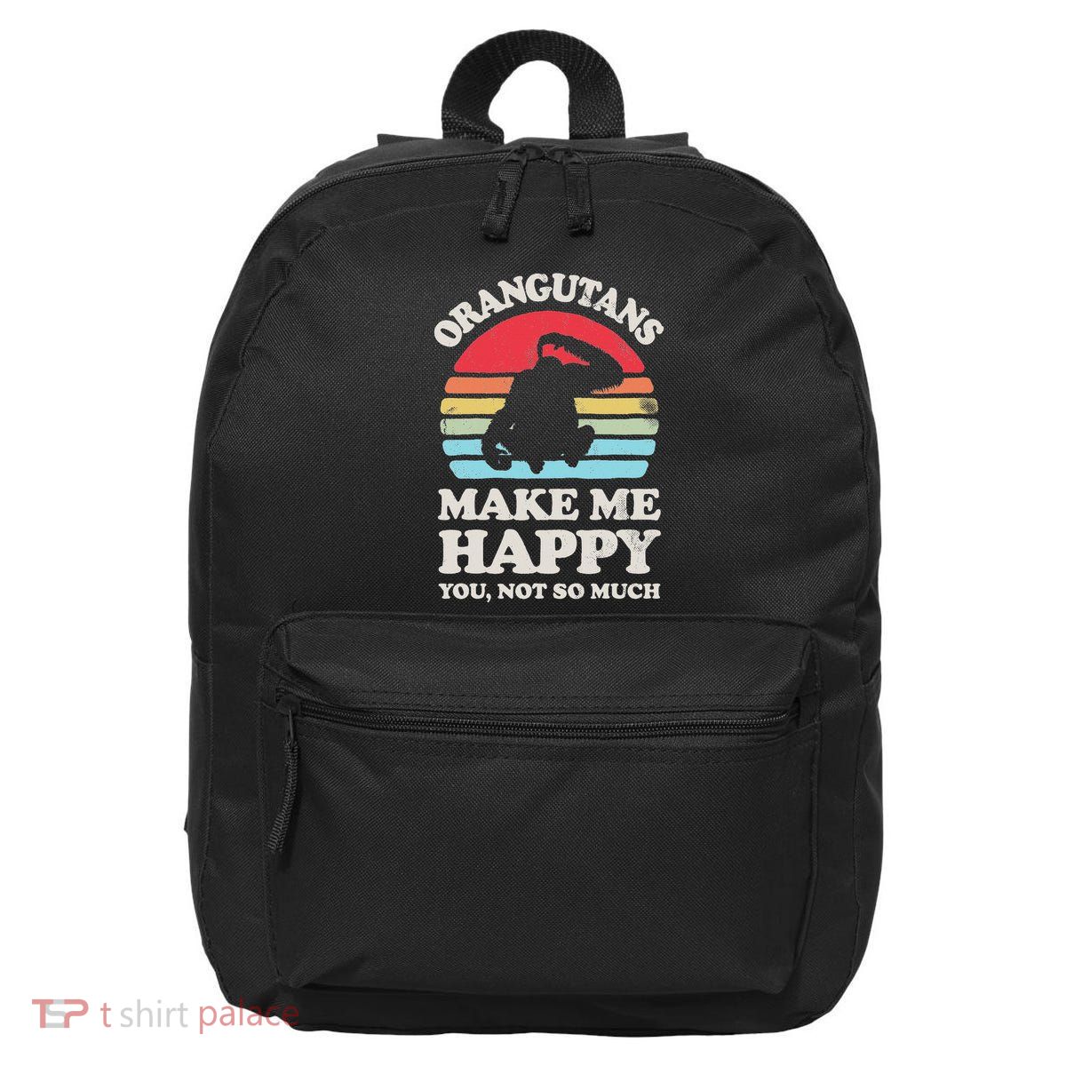 Orangutans Make Me Happy You Not So Much Orangutan Retro 16 in Basic Backpack