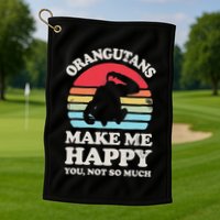Orangutans Make Me Happy You Not So Much Orangutan Retro Golf Towel