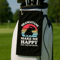 Orangutans Make Me Happy You Not So Much Orangutan Retro Golf Towel