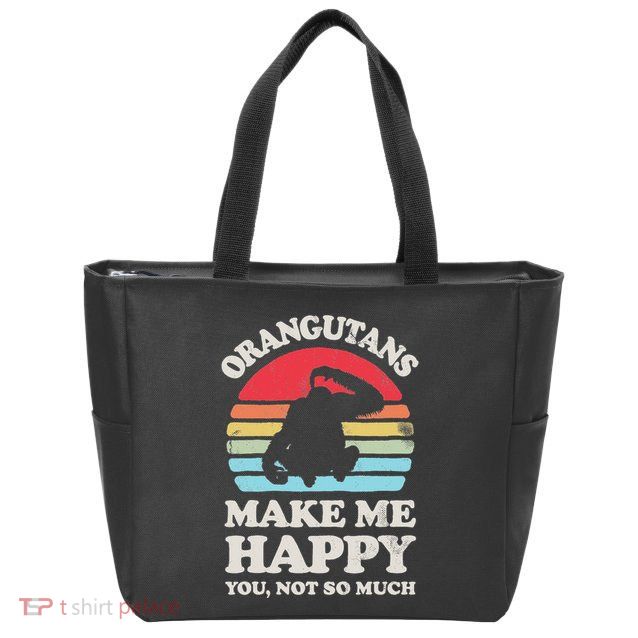 Orangutans Make Me Happy You Not So Much Orangutan Retro Zip Tote Bag