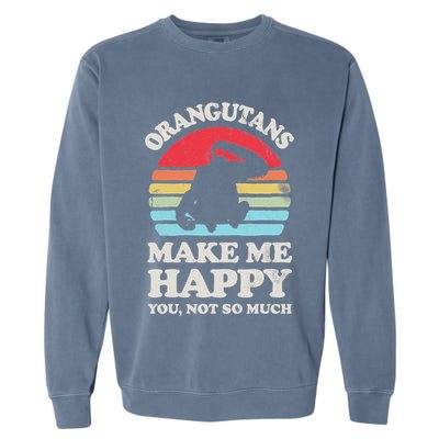 Orangutans Make Me Happy You Not So Much Orangutan Retro Garment-Dyed Sweatshirt