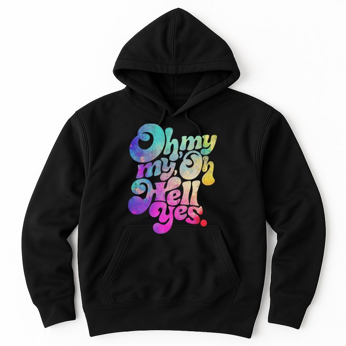 Oh My My Oh Hell Yes Vintage Styles Music Rocks Gifts Ideas Hoodie