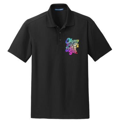 Oh My My Oh Hell Yes Vintage Styles Music Rocks Gifts Ideas Dry Zone Grid Polo