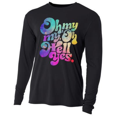 Oh My My Oh Hell Yes Vintage Styles Music Rocks Gifts Ideas Cooling Performance Long Sleeve Crew