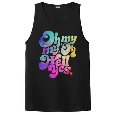 Oh My My Oh Hell Yes Vintage Styles Music Rocks Gifts Ideas PosiCharge Competitor Tank