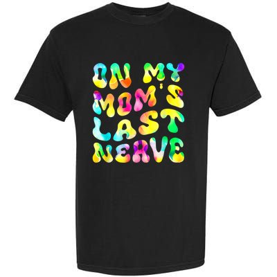 On My Moms Last Nerve Retro Groovy Watercolor Garment-Dyed Heavyweight T-Shirt