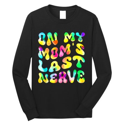 On My Moms Last Nerve Retro Groovy Watercolor Long Sleeve Shirt